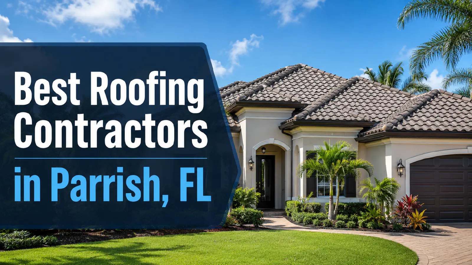 The Best Roofing Contractors In Parrish, FL (2026)